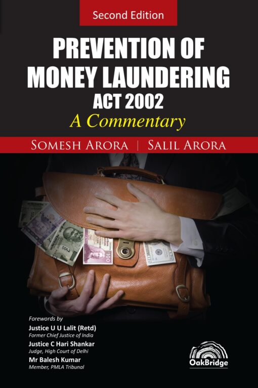 Oakbridge's Prevention of Money Laundering Act, 2002 – A Commentary by Somesh Arora - 2nd Edition 2023