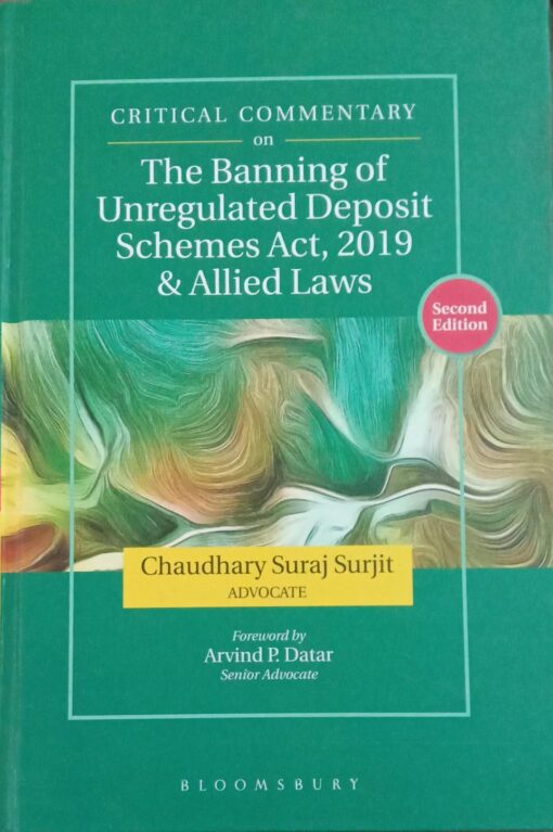 Bloomsbury’s Critical Commentary on the banning of Unregulated Deposit Schemes Act, 2019 and Allied Law by Suraj Surjit Chaudhary