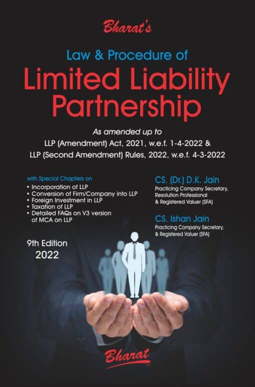 Bharat's Law & Procedure of Limited Liability Partnership by D K Jain - 9th Edition 2022