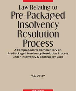 Taxmann's Law Relating to Pre-Packaged Insolvency Resolution Process by V.S. Datey - 2nd Edition 2022