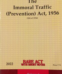 Lexis Nexis’s The Immoral Traffic (Prevention) Act, 1956 (Bare Act) - 2022 Edition