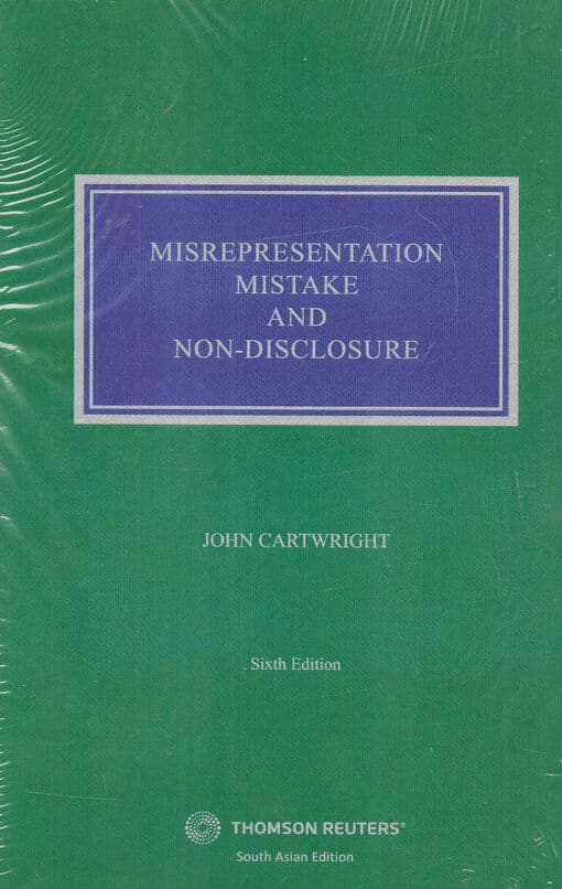 Sweet & Maxwell's Misrepresentation Mistake And Non-Disclosure by John Cartwright