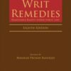 Lexis Nexis's Writ Remedies - Remediable Rights under public Law by Justice B P Banerjee - 8th Edition Nov 2022
