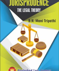 ALA's Jurisprudence (The Legal Theory) by B.N. Mani Tripathi - 19th Edition Reprint 2023