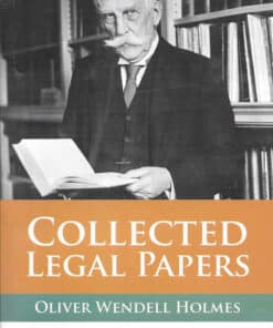 LJP's Collected Legal Papers by Oliver Wendell Holmes - 1st Indian Reprint 2023