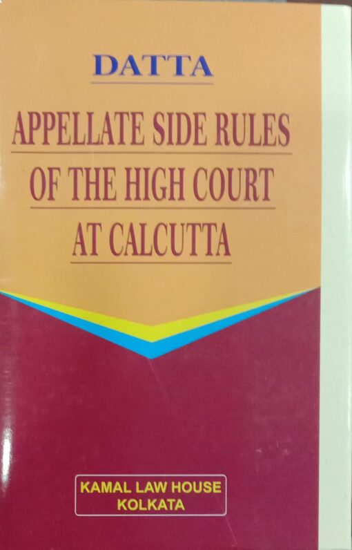KLH's Appellate Side Rules of The High Court at Calcutta - 4th Edition 2024