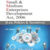 Bharat's Micro, Small & Medium Enterprises Development Act, 2006 by Abha Jaiswal - 5th Edition 2023