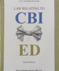 Vinod Publication's Law relating to CBI and ED by PSP Suresh Kumar - 2nd Edition 2022