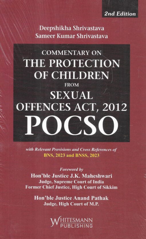 Whitesmann's Commentary on the Protection of Children from Sexual Offences Act, 2012 by Deepshikha Shrivastava