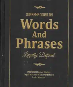 KP's Supreme Court On Words And Phrases Legally Defined by Ramachandran - Edition 2023
