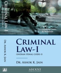 Ascent's Criminal Law- I by Dr. Ashok Kumar Jain