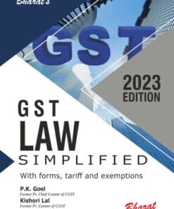 Bharat’s GST Law Simplified by P.K. Goel - 1st Edition 2023