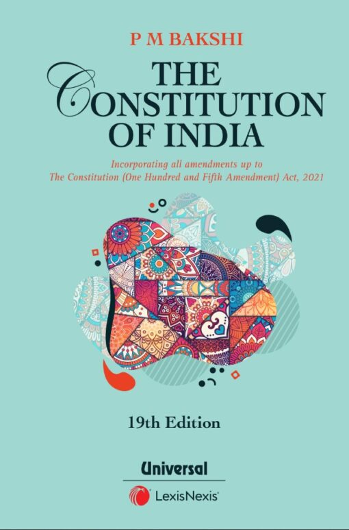 Lexis Nexis's Constitution of India by P M Bakshi
