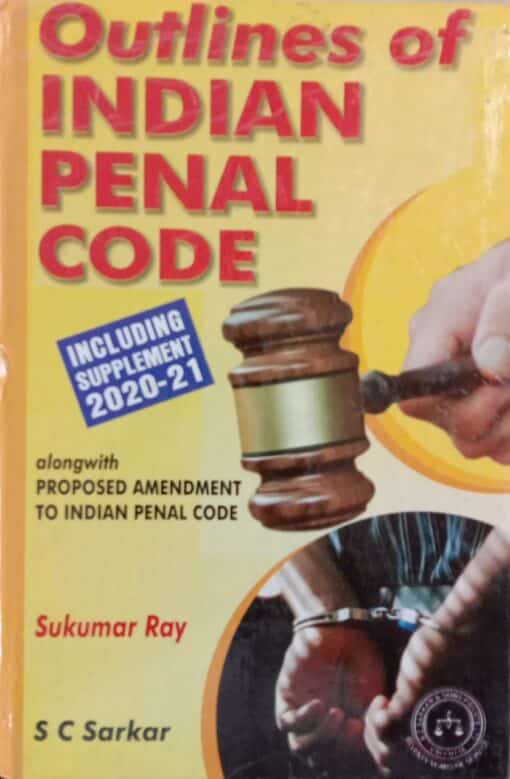 Outlines of Indian Penal Code by Sukumar Ray - Edition 2021