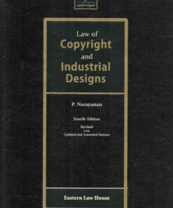 ELH's Law of Copyright and Industrial Designs by P. Narayanan - 4th Revised Reprint Edition 2023