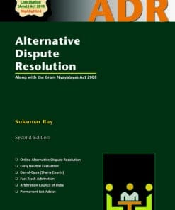 ELH’s Alternative Dispute Resolution Along with the Gram Nyayalayas Act by Sukumar Ray - 2nd Edition 2020