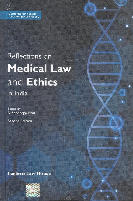 ELH's Reflections on Medical Law and Ethics in India by B. Sandeep Bhat - 2nd Edition 2023