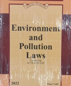 Lexis Nexis’s Environment and Pollution Laws (Containing Acts and Rules) (Legal Manual) - 2022 Edition