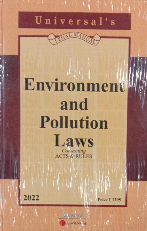 Lexis Nexis’s Environment and Pollution Laws (Containing Acts and Rules) (Legal Manual) - 2022 Edition