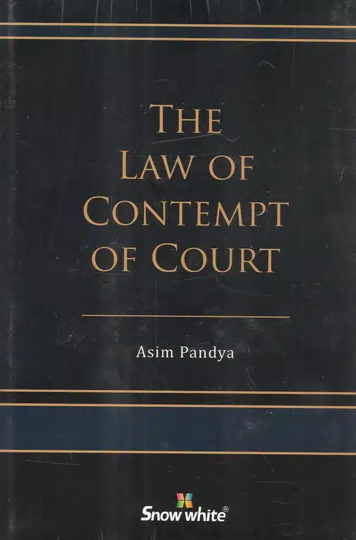 SWP's The law of Contempt of Court by Asim Pandya - Reprint 2023