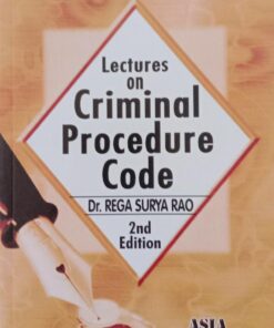 ALH's Lectures on Criminal Procedure Code by Dr. Rega Surya Rao - 2nd Edition Reprint 2023