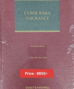 Sweet & Maxwell's Cyber Risks Insurance Law And Practice by Celso De Azevedo - 2nd South Asian Edition 2024