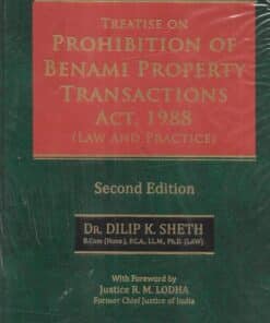 Snow white's Treatise On Prohibition Of Benami Property Transactions Act , 1988 by Dr. Dilip K. Sheth - 2nd Edition 2022