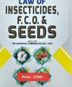 ALH's Law of Insecticides, Fertiliser (Control) Order and Seeds along with the Essential Commodities Act, 1955