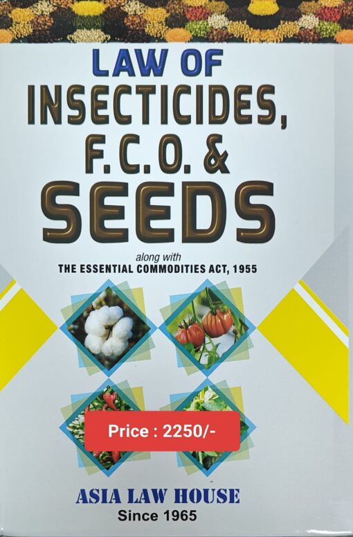 ALH's Law of Insecticides, Fertiliser (Control) Order and Seeds along with the Essential Commodities Act, 1955