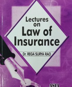 ALH's Lectures on Law of Insurance by Dr. Rega Surya Rao