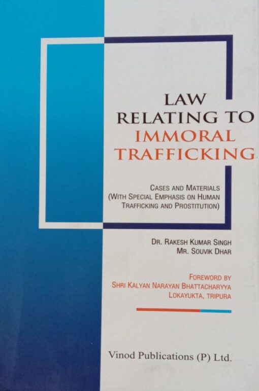 Vinod Publication's Law relating to Immoral Trafficking by Rakesh Kumar Singh - Edition 2023
