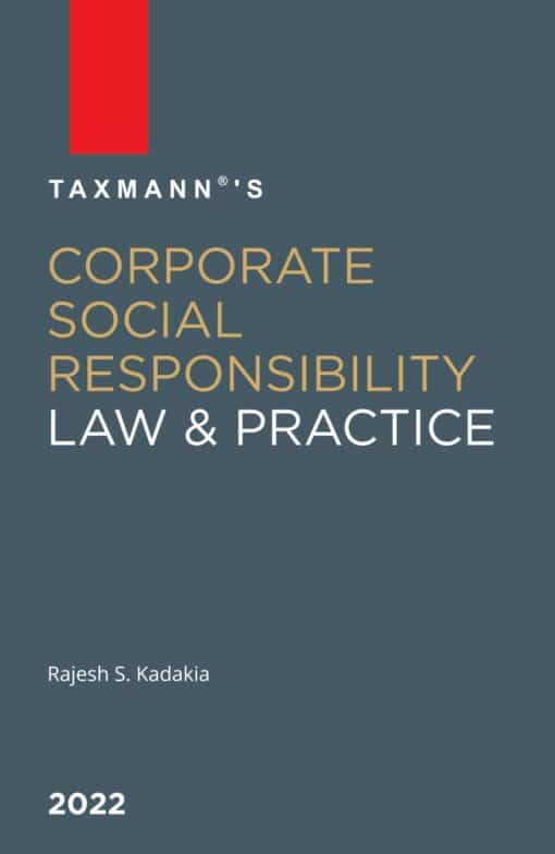 Taxmann's Corporate Social Responsibility - Law & Practice by Rajesh S. Kadakia