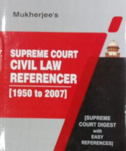Sweet & Soft's Supreme Court Civil Law Referencer (1950 to 2007) by Mukherjee - 4th Reprint Edition 2022
