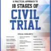 Whitesmann’s A Practical Approach to 18 Stages of Civil Trial by Rahul Kandharkar