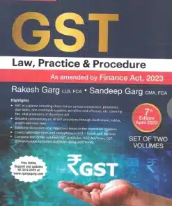 Commercial's GST Law, Practice & Procedure by Rakesh Garg - 7th Edition April 2023