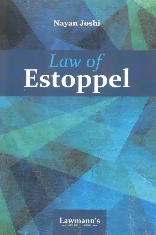 KP's Law of Estoppel by Nayan Joshi