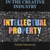 Thomson's Intellectual Property Rights In The Creative Industry by Twinkle Maheshwary - 1st Edition 2022