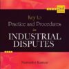 Lexis Nexis's Key to Practice & Procedures in Industrial Disputes by Narender Kumar - 2nd Edition 2022