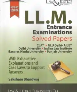 LJP's LL.M. Entrance Examinations - Solved Papers by Saksham Bhardwaj - 2nd Edition 2023