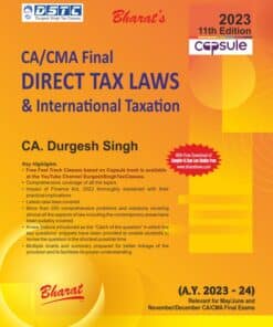 Bharat's Capsule Studies on Direct Tax Laws & International Taxation (A.Y. 2023-24) by Durgesh Singh for May 2023 Exam