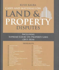 Vinod Publication's Case and Materials on Land and Property Disputes by Kush Kalra