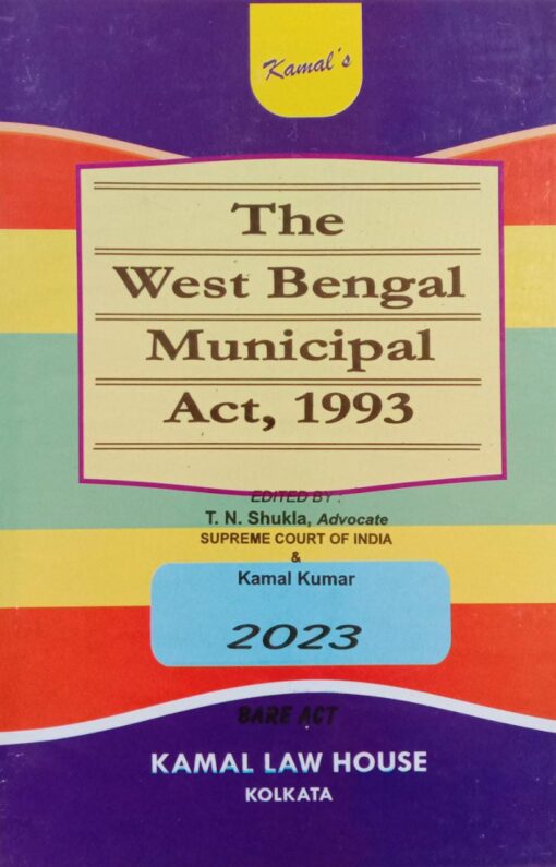 Kamal's The West Bengal Municipal Act, 1993 (Bare Act) - Edition 2023