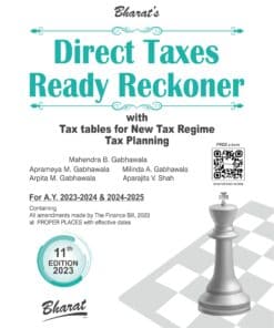 Bharat's Direct Taxes Ready Reckoner with Tax Planning by Mahendra B. Gabhawala - 11th Edition 2023