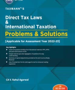 Taxmann's Direct Tax Laws & International Taxation – Problems & Solutions by Rahul Agarwal for Nov 2022