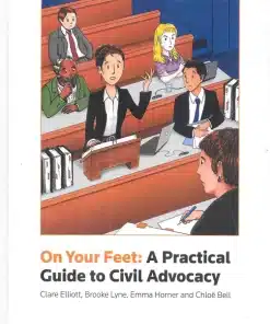 Sweet & Maxwell's On Your Feet: A Practical Guide To Civil Advocacy by Clare Elliott - South Asian Reprint 2022