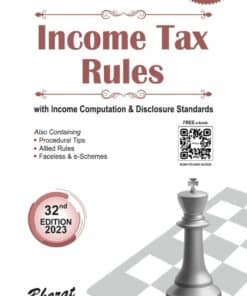 Bharat's Income Tax Rules with Return Forms for A.Y. 2023-24 - 32nd Edition 2023