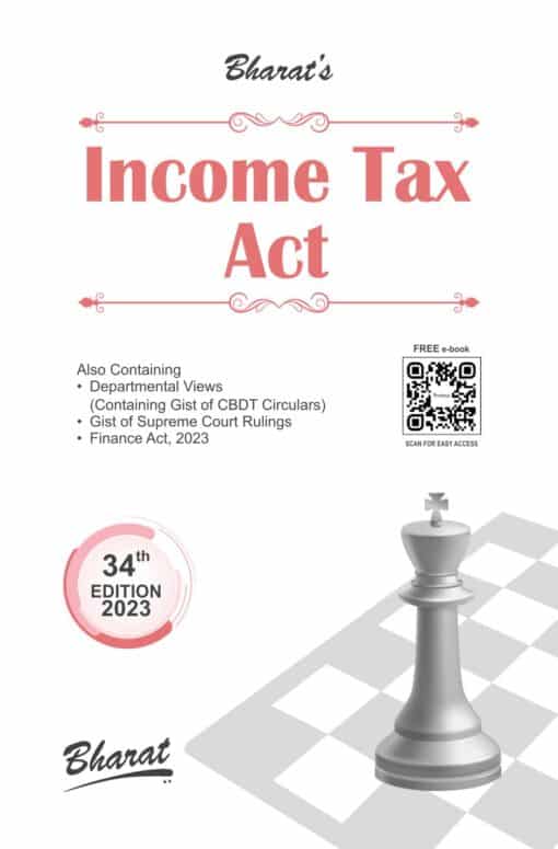 Bharat's Income Tax Act with Departmental Views - 34th Edition 2023