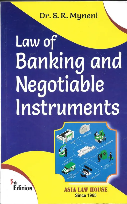 ALH's Law of Banking and Negotiable Instruments by Dr. S.R. Myneni