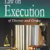 DLH's Law on Execution of Decrees and Order by Sir John Woodroffe & Ameer Ali - 5th Edition 2022