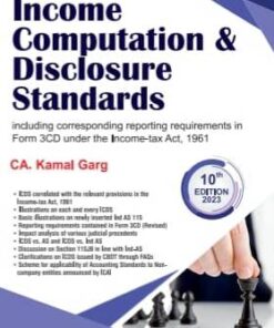 Bharat's Income Computation & Disclosure Standards by CA. Kamal Garg - 10th Edition 2023